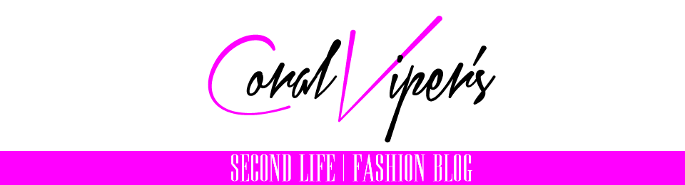 Coral Viper's Second Life Fashion Blog